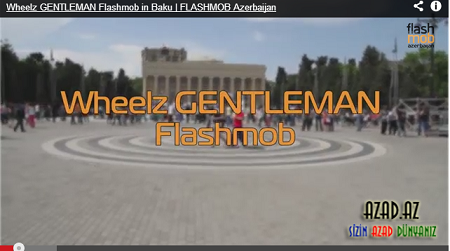 Wheelz GENTLEMAN Flashmob in Baku