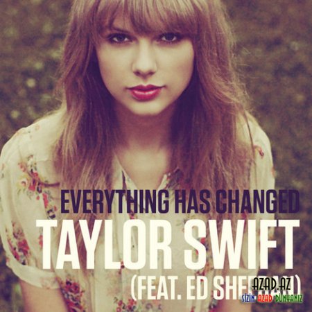 Taylor Swift - Everything has changed