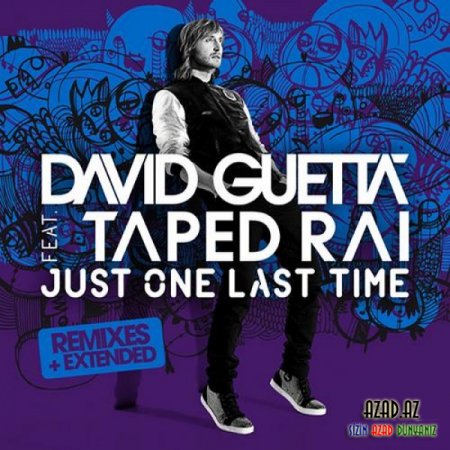 David Guetta – Just One Last Time (feat. Taped Rai)